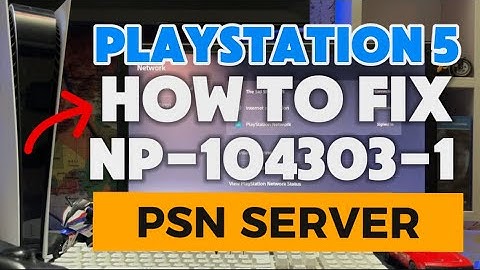 How To Fix PS5 NP-104303-1 There was a problem communication with the server