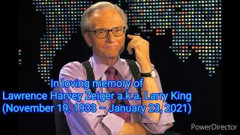 In loving memory of Lawrence Harvey Zeiger a.k.a. Larry King (November 19, 1933 – January 23, 2021)