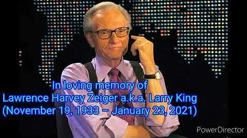 In loving memory of Lawrence Harvey Zeiger a.k.a. Larry King (November 19, 1933  January 23, 2021)