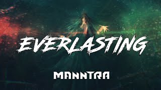 Manntra - Everlasting Feat. Metaklapa (Lyric Video)