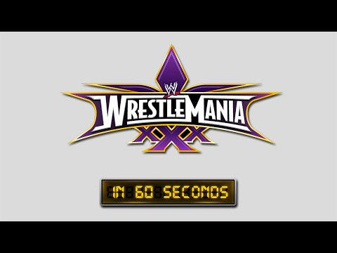 WrestleMania in 60 Seconds: WrestleMania 30