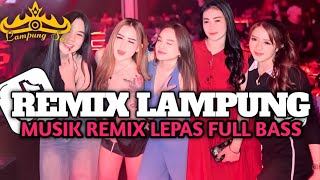 MUSIK ANTI GALAU NEW REMIX LAMPUNG STYLE MUSIK LEPAS FULL BASS 