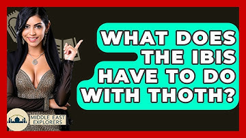 What Does The Ibis Have To Do With Thoth? - Middle East Explorers