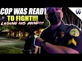 Unhinged Cop Calls For Backup | Things Got Ugly Fast