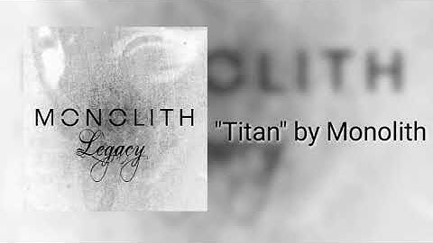 Monolith - Titan (2020 Redux)