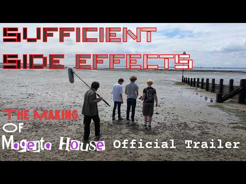 SUFFICIENT SIDE EFFECTS  - Official Trailer