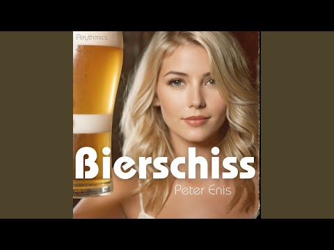 Bierschiss (feat. Peter Enis)