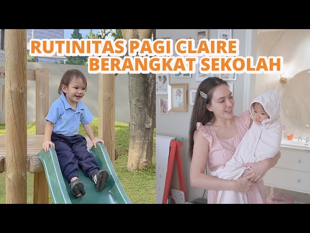 RUTINITAS PAGI CLAIRE BERANGKAT SEKOLAH