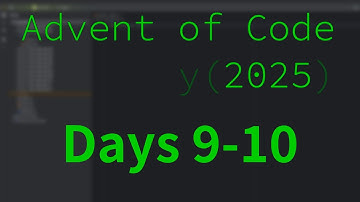 Throwing stuff at the wall | Advent of Code 2025 | Days 9 & 10