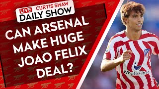 Joao Felix In Huge Arsenal Move? - Mudryk Wants Gunners Move - Arsenal Players Back In Training