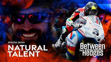 Natural Talent - Between The Hedges: Season 2 - Episode 7  |  Isle of Man TT Races