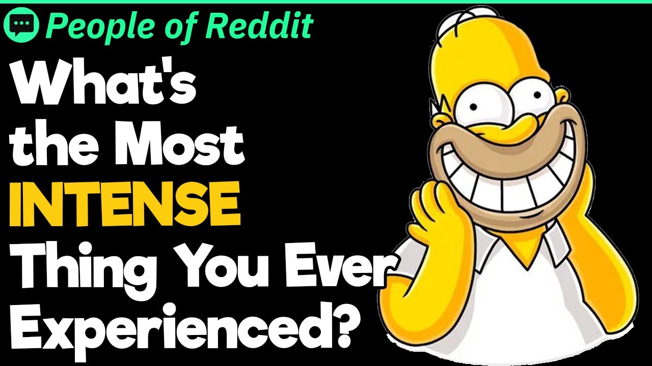 What's the Most INTENSE Thing You Ever Experienced? - YouTube