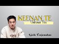 Keenan Te - Unlearn You || Lirik Terjemahan