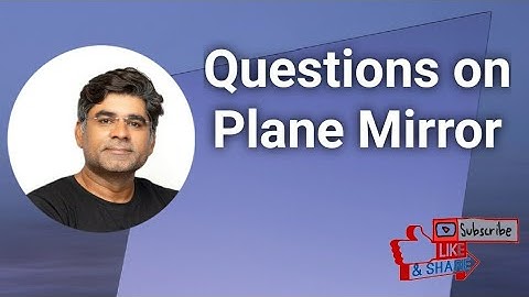 Ray Optics: Plane mirror questions