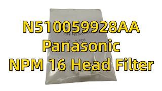 N510059928AA Panasonic NPM-16 Head Filter for Pick & Place Machines