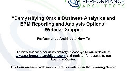 Demystifying Oracle Business Analytics and EPM Reporting and Analysis Options