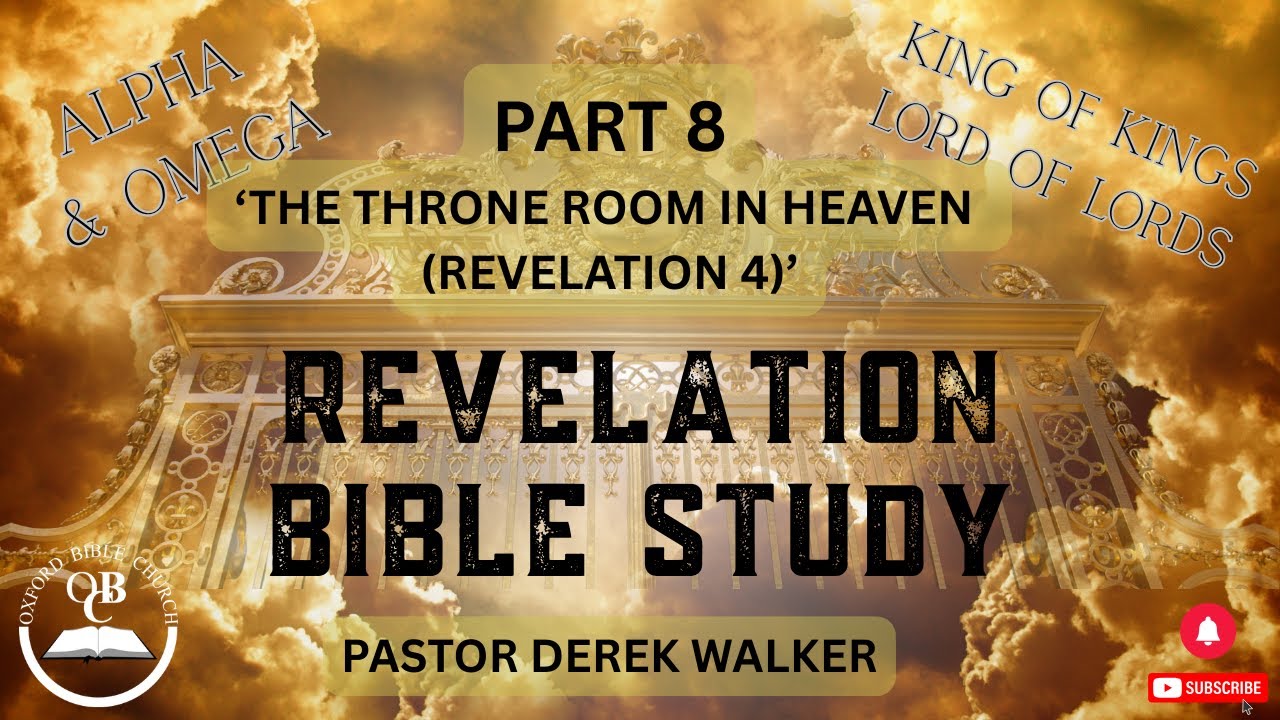 Book of Revelation: Part 8 - The Throne Room in Heaven (Revelation 4)