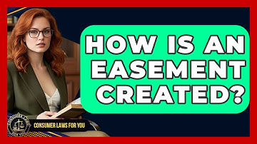 How Is An Easement Created? - Consumer Laws For You