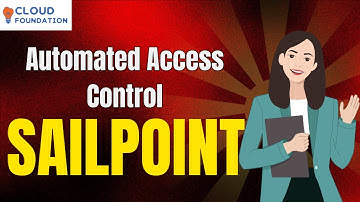 Sailpoint Access Granted | SailPoint Tutorial For Beginners | Learn Sailpoint | CloudFoundation