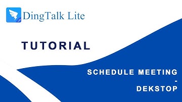 Tutorial - Schedule Meeting Dekstop | Dingtalk Lite
