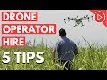 5 TIPS for Hiring a DRONE Operator