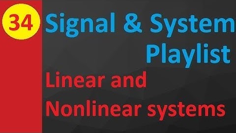 Linear vs Nonlinear Systems: Classification and Key Differences in Signals & Systems