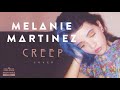 Melanie Martinez - Creep Cover (1 Hour Loop)