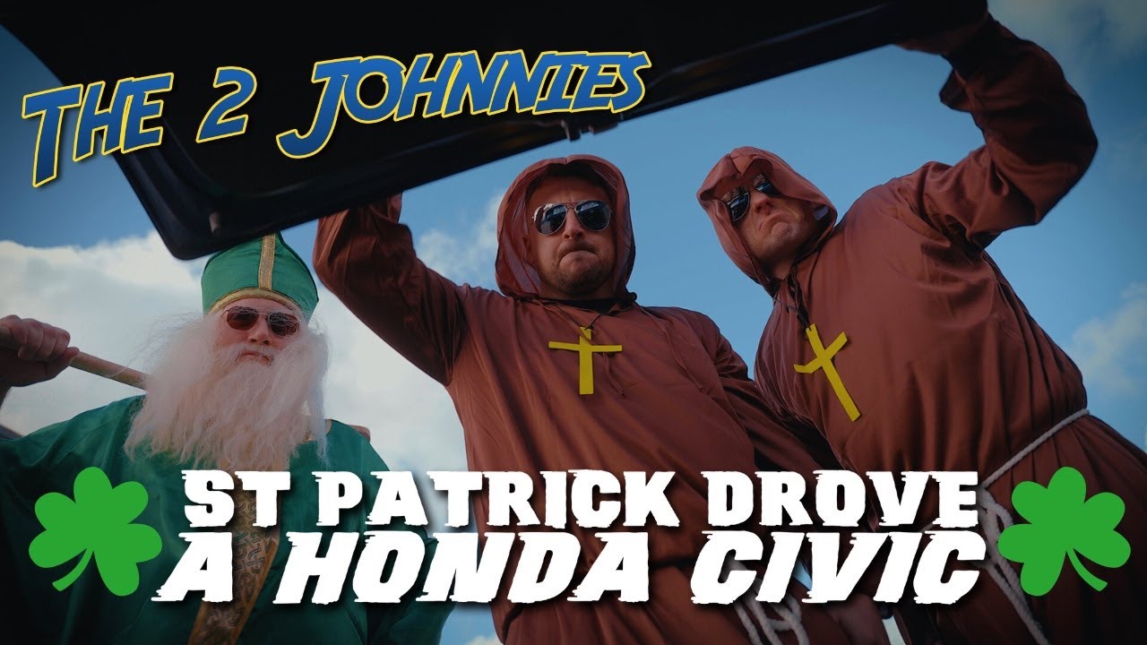 The 2 Johnnies 'St Patrick Drove A Honda Civic' (Official Video) video thumbnail