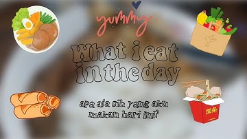 What i eat in the day || Tugas vlog informatika