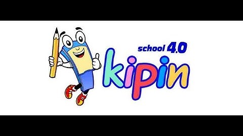 Tutorial Penggunaan Aplikasi Kipin School 4.0