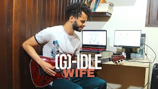 Wife by G-Idle / Guitar Cover