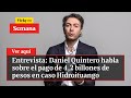 🔴 Entrevista: Daniel Quintero habla sobre el pago de 4,2 billones de pesos en caso Hidroituango