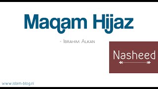 Nasheed | Maqam Hijaz | Ibrahim Alkan