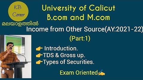 Income from Other Source -Part: 1 (ay:2021-22), Introduction,TDS& Gross up, Types of securities.etc.
