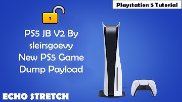 PS5 JB V2 By sleirsgoevy New PS5 Game Dump Payload