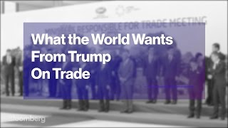 What the World Wants From Trump on Trade