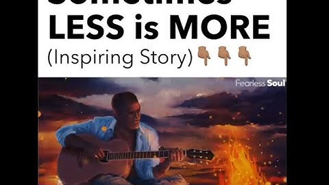 Sometimes LESS is MORE