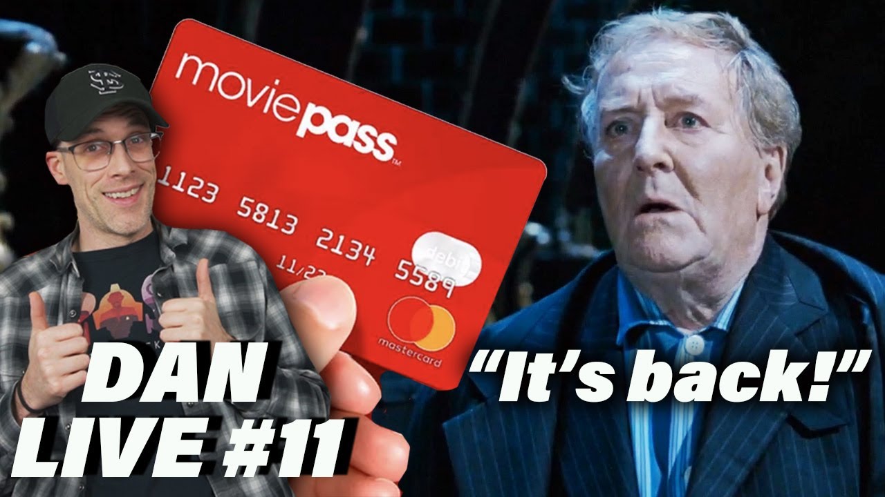Somehow, MoviePass Returned - Dan Live #11