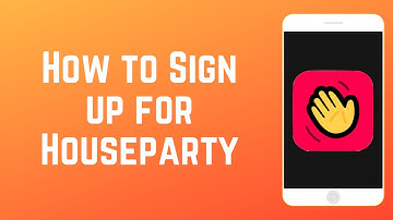 How to Sign Up for Houseparty - Group Video Chat, Games & More
