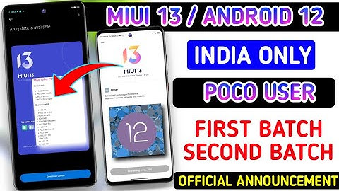 🇮🇳 OFFICIAL ANNOUNCEMENT - MIUI 13 WITH ANDROID 12 SCHEDULE FOR POCO DEVICE FIRST BATCH & 2ND BATCH