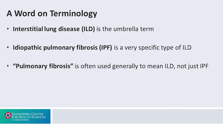 Introduction: Terminology - Interstitial Lung Disease: Altering the Disease Course