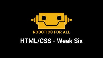 HTML/CSS - Week 6