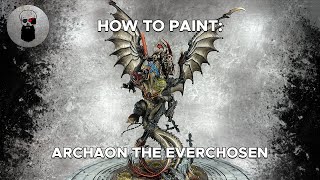 Contrast+ How to Paint: Archaon the Everchosen