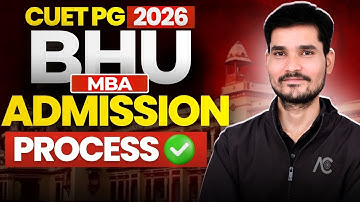 CUET PG 2026 : BHU MBA Complete Admission Process ✅