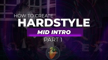 How to Create Hardstyle MID INTRO - PART 1 - FL STUDIO