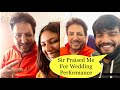 Gurdas maan ji praised arunendra for vicky katrina wedding performance  upasana  arunendra7 vlogs