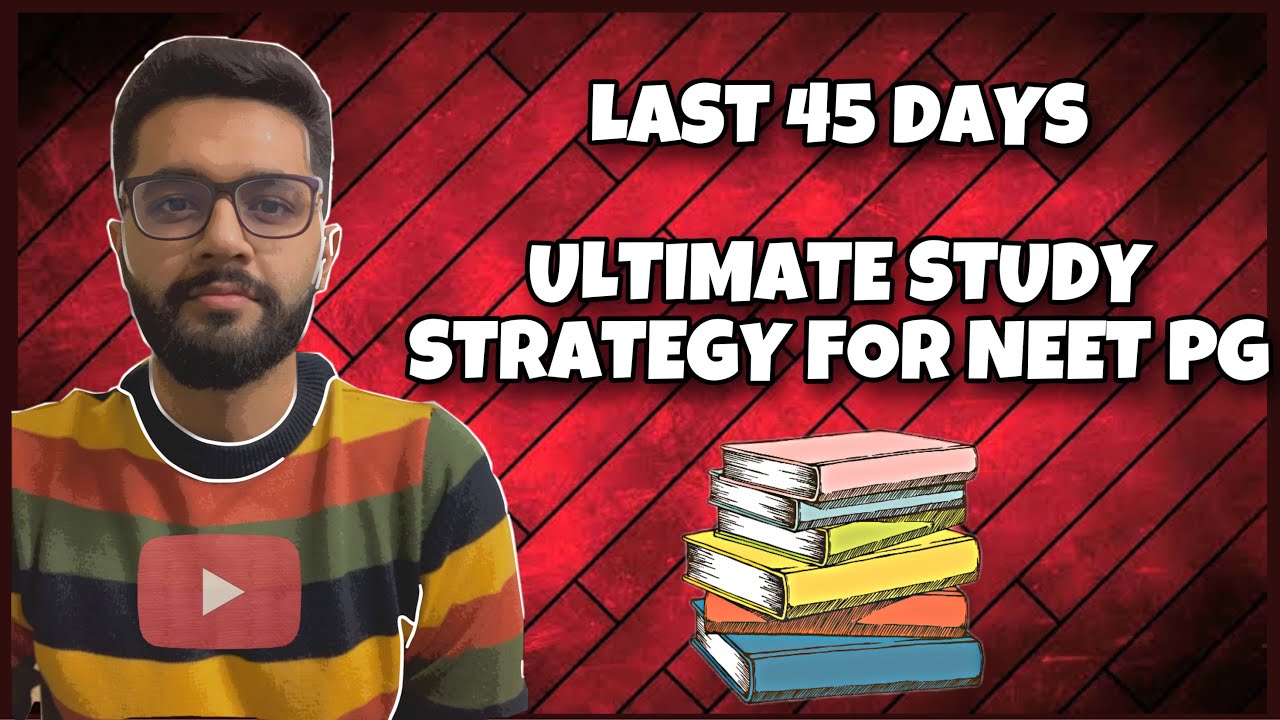 NEET PG | Last 45 days strategy - YouTube