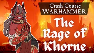 Warhammer Crash Course: The Rage of Khorne