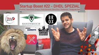 Startup Boost Dhdl Fluxport, Rasenreich, Fried Elements, Bone Brox, Rubberbüx, Foodguide App