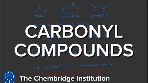 A Level CARBONYL COMPOUNDS Explained in 11 Minutes | A Level | CAMBRIDGE UNI GRADUATE